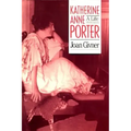 Katherine Anne Porter: A Life