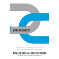 Superconnect: Harnessing the Power of Networks and the Strength of Weak Links