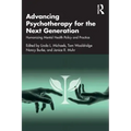Advancing Psychotherapy for the Next Generation: Humanizing Mental Health Policy and Practice