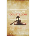 Kingdom Courtroom: Justice Through Prayer From the Third Heavens