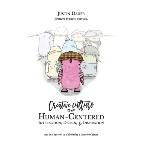 Creative Culture: Human-Centered Interaction, Design, & Inspiration