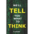 We'll Tell You What to Think: Wikipedia, Propaganda and the Making of Liberal Consensus