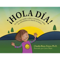 Hola Dia!: Un libro para ayudar a niños a normalizar y validar sus sentimientos en relación al trauma