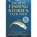 The Best Fishing Stories Ever Told: 50+ Classic Tales