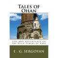 Tales of Ohan: Life and Adventures on the High Plains of Kars
