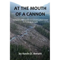 At the Mouth of a Cannon: Conquest and Cupidity on Canada's West Coast: A Personal Account