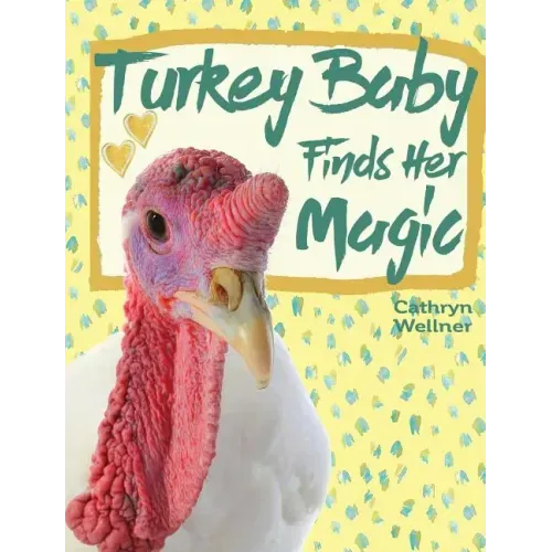 Turkey Baby Finds Her Magic