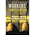Workers' Compensation 101: Workers' Compensation Do's and Don'ts for Injured Workers