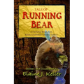 Tale of Running Bear: A Picture Book for Adult-MInded Young People