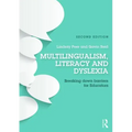 Multilingualism, Literacy and Dyslexia: Breaking down barriers for educators