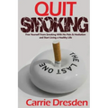 Quit Smoking: Free Yourself From Smoking With No Pain & Hesitation and Start Living a Healthy Life (The Ultimate Guide With Pro Tips