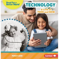 Technology: A Look at Then and Now