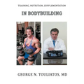 Training, Nutrition, Supplementation in Bodybuilding
