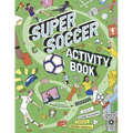 Super Soccer Activity Book: Based on the Big Book of Football