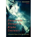 Dangerous Voyage to Alpha Centauri: A Scientific Vision of Our Next 50 Years