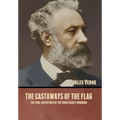 The Castaways of the Flag: The Final Adventures of the Swiss Family Robinson