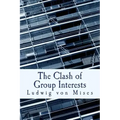The Clash of Group Interests (Large Print Edition)