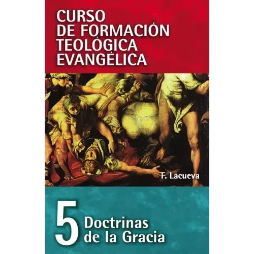 Cft 05 - Doctrinas de la Gracia