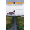 Manual De Conducir Entre El Orden Y El Caos