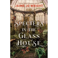 Specters in the Glass House