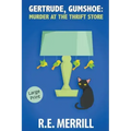 Gertrude, Gumshoe: Murder at the Thrift Store