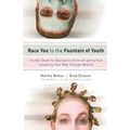 Race You to the Fountain of Youth: I'm Not Dead Yet (But Parts of Me Are Going Fast)