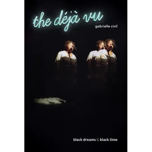 The déjà vu: black dreams & black time
