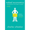 Naked Economics: Undressing the Dismal Science
