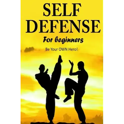 Self Defense for Beginners - Be Your OWN Hero!-
