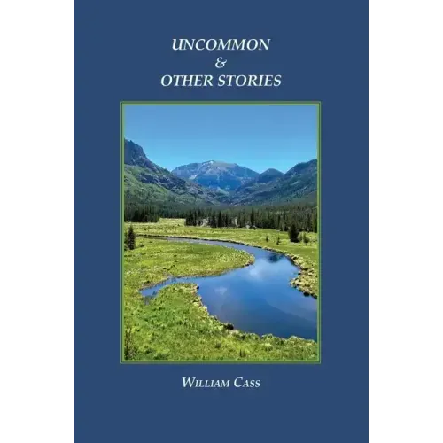Uncommon & Other Stories