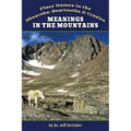 Meanings in the Mountains: Place Names in the Absaroka-Beartooths and Crazies