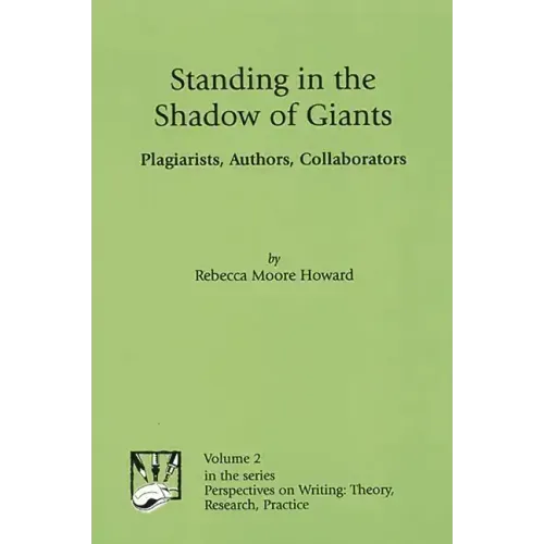 Standing in the Shadow of Giants: Plagiarists, Authors, Collaborators
