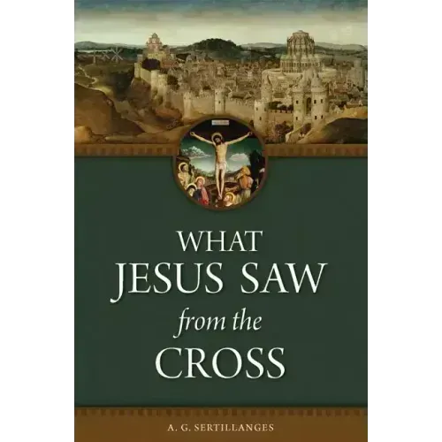 What Jesus Saw from the Cross (Revised)