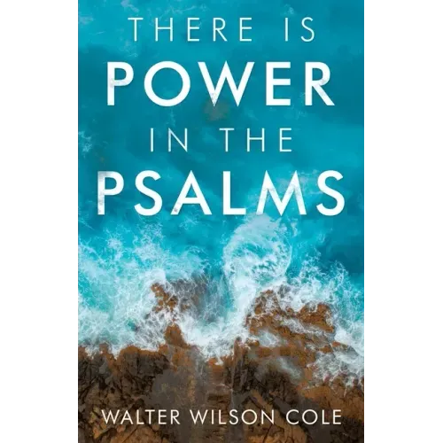 There Is Power in the Psalms