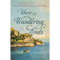Where the Wandering Ends: A Novel of Corfu
