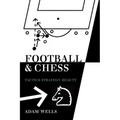 Football and Chess: Tactics Strategy Beauty