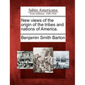 New Views of the Origin of the Tribes and Nations of America.