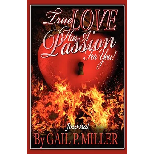 True Love Has a Passion for You! (Journal): Journal