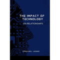 The Impact of Technology on Relationships
