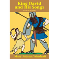 King David & His Songs: A Story of the Psalms