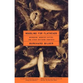 Noodling for Flatheads: Moonshine, Monster Catfish, and Other Southern Comforts