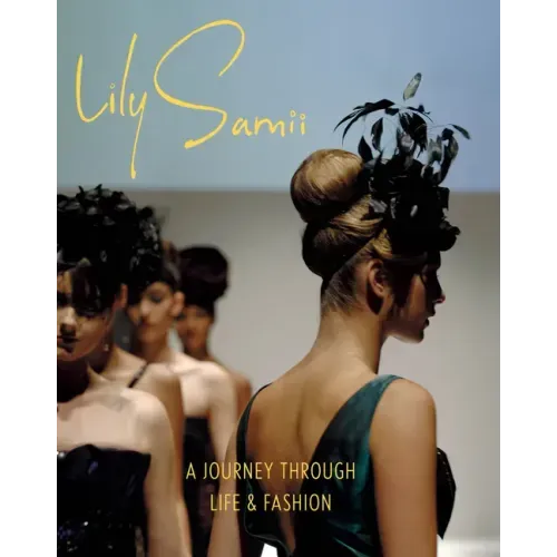 Lily Samii: A Journey Through Life and Fashion