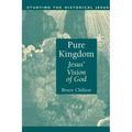 Pure Kingdom: Jesus' Vision of God