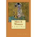 Men & Women: A 2-Act Play