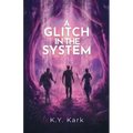 A Glitch in the System