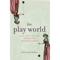 The Play World: Toys, Texts, and the Transatlantic German Childhood
