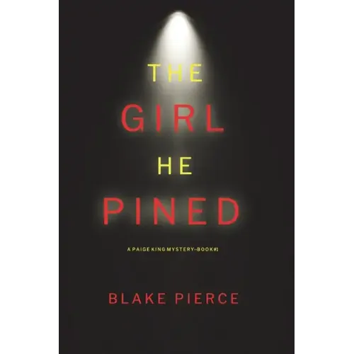 The Girl He Pined (A Paige King FBI Suspense Thriller-Book 1)