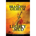The Legacy of Mud: Collector's Edition