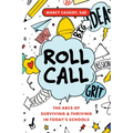 Roll Call: The ABCs of Surviving & Thriving in Today's Schools