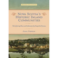 Nova Scotia's Historic Inland Communities: The Gathering Places and Settlements That Shaped the Province